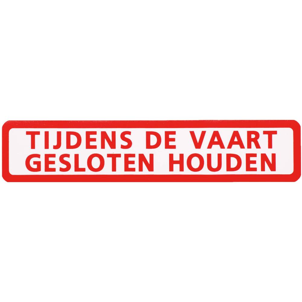 Autocollant - Tijdens de vaart gesloten houden - 15x3cm